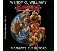 WENDY O. WILLIAMS/PLASMATICS - MAGGOTS:THE RECORD [Vinilo]