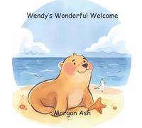 Wendy’s Wonderful Welcome: A Rhyming Story About Kindness, Gratitude, and the Magic of “You’re Welcome” (The Magic Words Club)