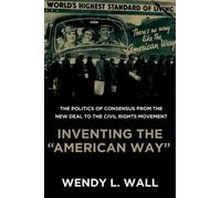 Wendy Wall Inventing the "American Way" (Tapa blanda)