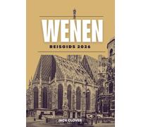WENEN REISGIDS 2026: Alles wat je nodig hebt voor een gemakkelijke, onvergetelijke reis naar Wenen