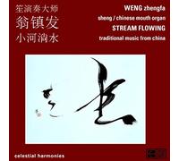 Weng Zhenfa - Stream Flowing: Traditional Music From China