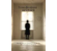 Wenn alles stimmt - nur ich nicht: Über das Leben im Dazwischen und den Mut, sich nicht mehr zu übergehen (Zwischenräume)