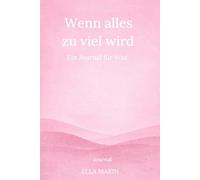 Wenn alles zu viel wird: Ein Journal für Wut