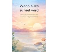 Wenn alles zu viel wird: Texte zum Runterkommen, wenn du aufgebracht bist