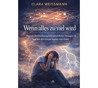 Wenn alles zu viel wird: Warum Überforderung kein persönliches Versagen ist - und wie dein Körper wieder Halt findet (Nervensystem & Regulation)