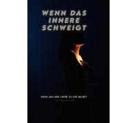 Wenn das Innere schweigt: Wege aus der Leere zu dir selbst