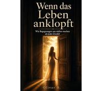 Wenn das Leben anklopft: Wie Begegnungen uns stärker machen als jeder Zweifel