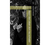 Wenn das Leben dich neu schreibt: Mut, innere Stärke und Neuanfang - Zurück zu dir nach einem Leben, das alles verändert hat