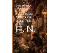 Wenn das Meer uns trägt Teil 2: Die Santoro Chroniken: 6