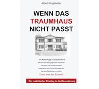 Wenn das Traumhaus nicht passt: Ein realistischer Einstieg in die Hausplanung (Strukturiert planen - besser bauen)