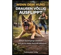 Wenn dein Hund draußen völlig ausflippt: Warum Spaziergänge eskalieren und wie du wieder Kontrolle bekommst