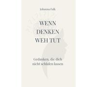 Wenn Denken weh tut: Gedanken, die dich nicht schlafen lassen