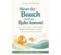 Wenn der Bauch nicht zur Ruhe kommt: Wie Stress, Gedanken und Nervensystem Reizdarm-Beschwerden verstärken - und wie Sie den Kreislauf durchbrechen (Der Körper-Reset)