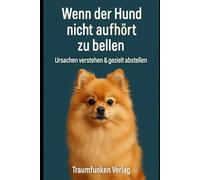 Wenn der Hund nicht aufhört zu bellen: Ursachen verstehen & gezielt abstellen
