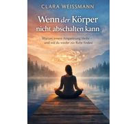 Wenn der Körper nicht abschalten kann: Warum innere Anspannung bleibt - und wie du wieder zur Ruhe findest (Nervensystem & Regulation)