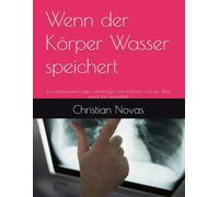 Wenn der Körper Wasser speichert: Die verborgenen Folgen jahrelanger Gewohnheiten und der Weg zurück zur Gesundheit