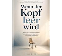 Wenn der Kopf leer wird: Warum du in Gruppen blockierst - und wie du wieder klarer, sicherer und mehr du selbst wirst