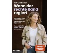 Wenn der rechte Rand regiert: USA, Italien, Polen - Deutschland: Demokratien am Kipppunkt? - Was wir jetzt für unsere Zukunft tun müssen - SPIEGEL-Bestseller-Autorin