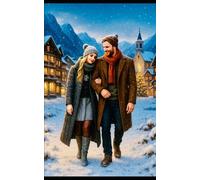 Wenn der Schnee zurückkehrt: Ein Weihnachtsroman über Liebe, Abschied und Ankommen