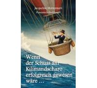 Wenn Der Schuss Am Kilimandscharo Erfolgreich Gewesen Wäre (ebook)