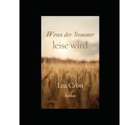 Wenn der Sommer leise wird: Roman von Lea Cron (Orte, an denen wir bleiben)