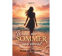 Wenn der Sommer uns verrät (Wellen der Sehnsucht - Die Marini - Reihe)