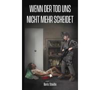 Wenn der Tod uns nicht mehr scheidet