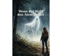 Wenn der Wald den Atem anhält