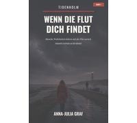 Wenn die Flut dich findet - Nachricht von einer Toten: Romantic Suspense an der Nordsee (Tidenholm)