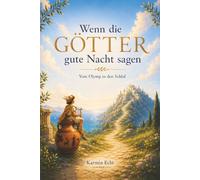 Wenn die Götter gute Nacht sagen: Vom Olymp in den Schlaf