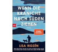 Wenn die Kraniche nach Süden ziehen: Roman - SPIEGEL-Bestseller. 'Ein Roman, der zu Tränen rührt, aber auch Zuversicht und Menschlichkeit vermittelt.' Münchner Merkur Online