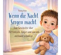 Wenn die Nacht Sorgen macht: Eine Geschichte über Bettnässen, Angst und warum niemand schuld ist