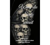 Wenn die Seele schreit