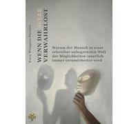 Wenn die Seele verwahrlost: Warum der Mensch in einer scheinbar unbegrenzten Welt der Möglichkeiten innerlich immer verunsicherter wird