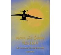 Wenn die Sonne flüstert: Die Entdeckung der magischen Tür: 1