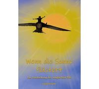 Wenn die Sonne flüstert: Die Entdeckung der magischen Tür