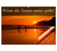 Wenn die Sonne unter geht (Wandkalender 2026 DIN A2 quer), CALVENDO Monatskalender: Genießen Sie den Zauber der Sonne