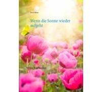 Wenn Die Sonne Wieder Aufgeht (ebook)