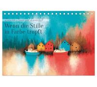 Wenn die Stille in Farbe tropft (Tischkalender 2026 DIN A5 quer), CALVENDO Monatskalender: Surreale Landschaften, Kunst