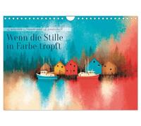 Wenn die Stille in Farbe tropft (Wandkalender 2026 DIN A4 quer), CALVENDO Monatskalender: Surreale Landschaften, Kunst