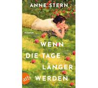 Wenn die Tage länger werden: Roman