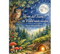 Wenn die Tiere im Wald müde werden
