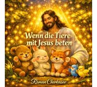 Wenn die Tiere mit Jesus beten