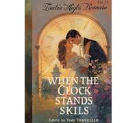 Wenn die Uhr stillsteht: Roman | Lieblingsbuch Liebesroman: Liebe ohne Grenzen: Bestseller Roman | Eine Zeitreise-Roman