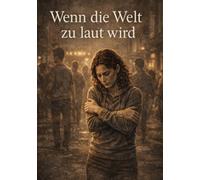 Wenn die Welt zu laut ist