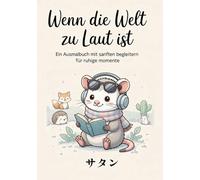 Wenn die Welt zu laut ist: Mit sanften Begleitern, die immer bei dir sind