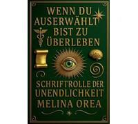 Wenn du auserwählt bist zu überleben: Schriftrolle der Unendlichkeit: 5 (1)