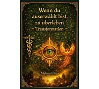 Wenn du auserwählt bist zu überleben: Transformation.: 1