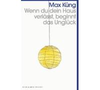 Wenn Du Dein Haus Verlässt Beginnt Das Unglück