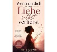 Wenn du dich in der Liebe selbst verlierst: Ein Mini-Guide für Menschen, die zu viel geben, zu viel hoffen und lernen möchten, ihren eigenen Wert wieder zu spüren.